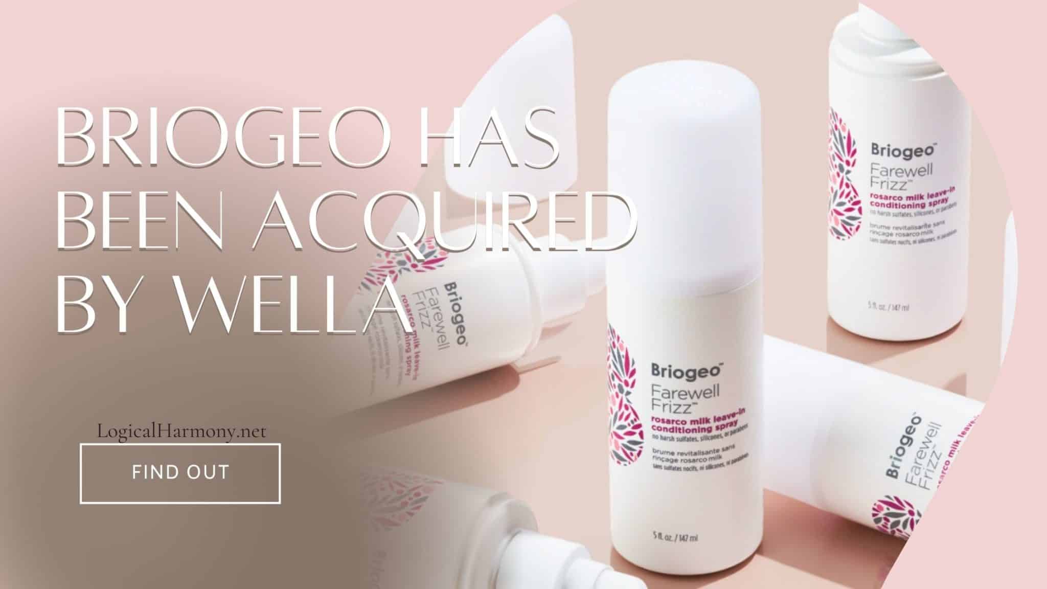 Briogeo Acquired by Wella Company